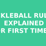 Pickleball Rules Explained for First-Timers