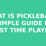 What Is Pickleball? A Simple Guide for First-Time Players