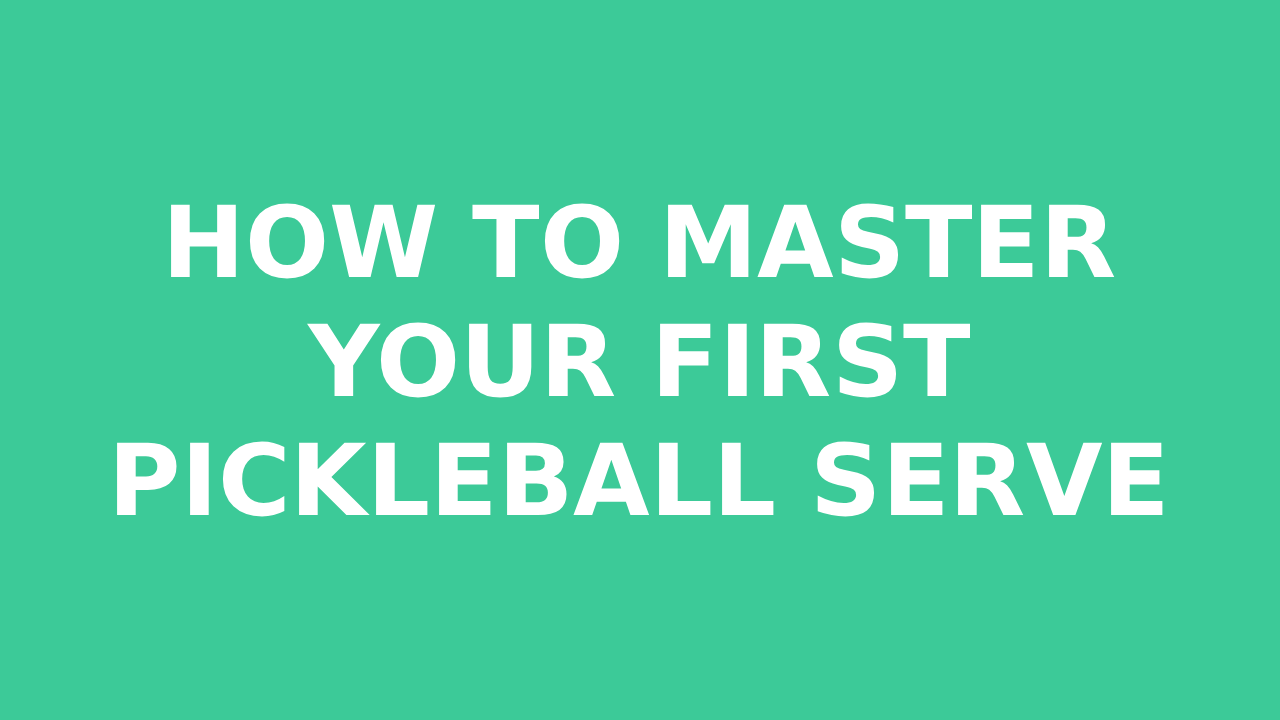 You are currently viewing Serving Basics: How to Master Your First Pickleball Serve