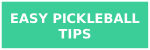 Easy Pickleball Tips